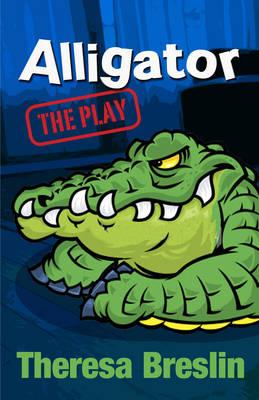 Alligator: The Play - Breslin, Theresa