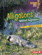 Alligators: Wetland Engineers