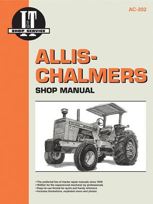 Allis-Chalmers Shop Manual Ac-202 (I&t Shop Service Manuals/Ac-202) - Penton