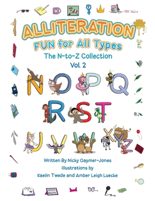 Alliteration Fun For All Types: Volume 2, The N to Z Collection - Gaymer-Jones, Nicky