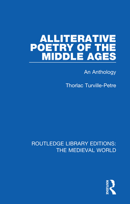 Alliterative Poetry of the Later Middle Ages: An Anthology - Turville-Petre, Thorlac