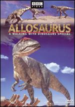 Allosaurus: A Walking with Dinosaurs Special - 