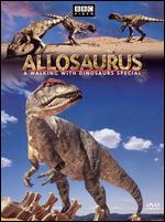 Allosaurus: Walking with Dinosaurs Special - 