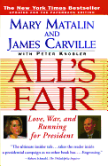 All's Fair: "love, War and Running for President"