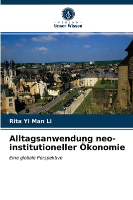 Alltagsanwendung neo-institutioneller ?konomie - Li, Rita Yi Man