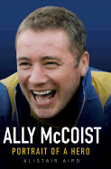 Ally McCoist: Portrait of a Hero