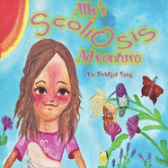 Ally's Scoliosis Adventure: A story for young girls with scoliosis
