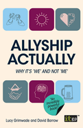 Allyship Actually: Why it's 'We' and not 'Me'