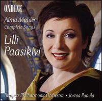 Alma Mahler: Complete Songs - Lilli Paasikivi (mezzo-soprano); Tampere Philharmonic Orchestra; Jorma Panula (conductor)