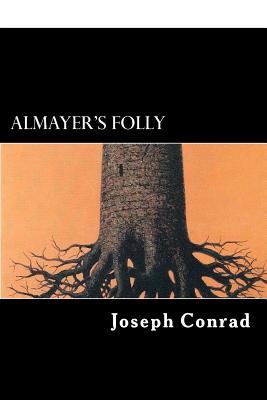 Almayer's Folly - Conrad, Joseph