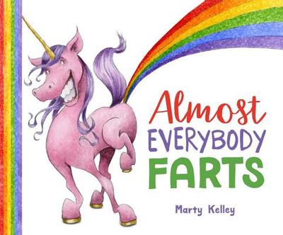 Almost Everybody Farts - Kelley, Marty