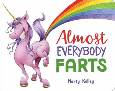 Almost Everybody Farts - Kelley, Marty