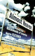 Almost Heaven: Travels Through the Backwoods of America