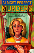 Almost Perfect Murders: Mini-Mysteries for You to Solve