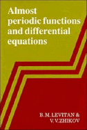 Almost Periodic Functions and Differential Equations - Levitan, B M, and Zhikov, V V, and Longdon, L W (Translated by)