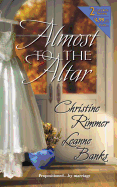 Almost to the Altar: An Anthology