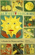 Almost Touching: A Reader for Women and Men