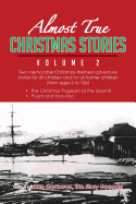 Almost True Christmas Stories Volume 2