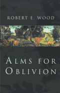 Alms for Oblivion