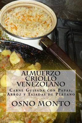 Almuerzo Criollo Venezolano: Carne Guisada Con Papas, Arroz y Tajadas de Platano - Monto, Osno