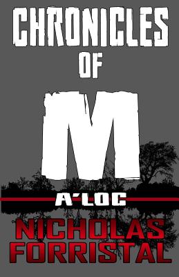 A'loc: Chronicles of M - Dagg, Stephanie (Editor), and Forristal, Nicholas
