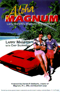 Aloha Magnum: Larry Manetti's Magnum, P.I. Memories