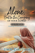 Alone, But In the Company of Your Lord: Coursebook 1