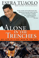 Alone in the Trenches: My Life as a Gay Man in the NFL