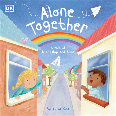 Alone Together: A Tale of Friendship and Hope - Seal, Julia