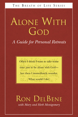 Alone With God - DelBene, Ron, and Montgomery, Mary (Editor), and Montgomery, Herb (Editor)