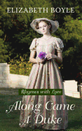 Along Came a Duke: Rhymes with Love