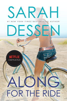 Along for the Ride: (Movie Tie-In) - Dessen, Sarah