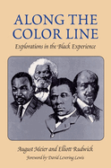 Along the Color Line: Explorations in the Black Experience