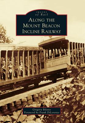 Along the Mount Beacon Incline Railway - Bilotto, Gregory