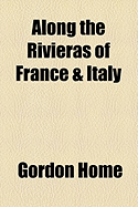 Along the Rivieras of France & Italy
