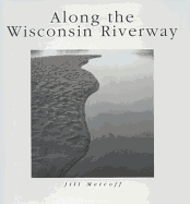 Along the Wisconsin Riverway
