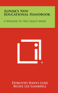 Alpark's New Educational Handbook: A Window to the Child's Mind