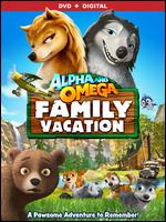 Alpha and Omega: Family Vacation - Richard Rich