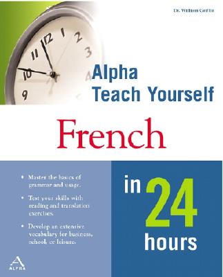 Alpha Teach Yourself French in 24 Hours - Griffin, William