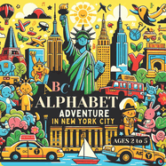 Alphabet Adventure in New York City: Exploring the Big Apple from A to Z