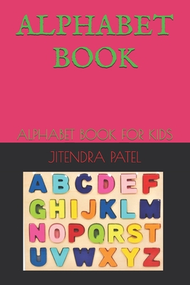 Alphabet Book: Alphabet Book for Kids - Patel, Jitendra