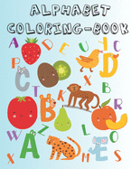 alphabet coloring book: Smiling animals fruits and vegetables to color in a 8.5x11 Soft-Cover book For Kids Ages 4-8