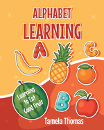 Alphabet Learning: Learning to Eat Good Fruit