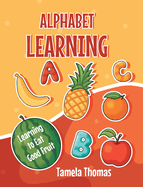 Alphabet Learning: Learning to Eat Good Fruit