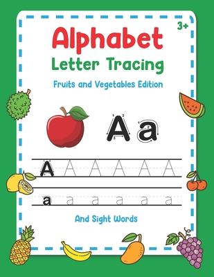 Alphabet Letter Tracing - Fruits And Vegetables Edition - And Sight ...