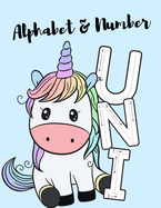 Alphabet & Number: A funny unicorn activity book for kids ages 4-8 -(A-Z ) Handwriting & Number Tracing & The maze game & Coloring page (Book1)