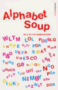Alphabet Soup: An A-Z of Abbreviations