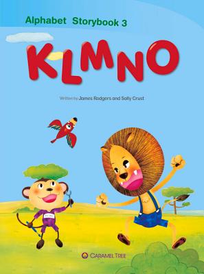 Alphabet Storybook 3: Klmno - Rodgers, James, and Crust, Sally