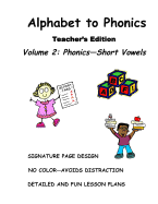 ALPHABET to PHONICS, Teacher's Edition, Volume 2: Volume 2: Phonics