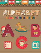 Alphabet Tracing Book for Kids: Alphabet Practice for Kids Ages 3-5 and Preschoolers - Line Tracing, Shapes, Pen Control, Alphabet, Sight Words: Pre K to Kindergarten